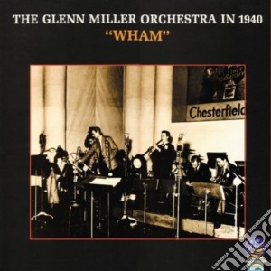 Glenn Miller Orchestra - Whan 1940 cd musicale di Miller, Glenn Orchestra