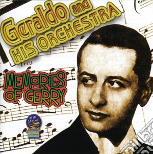 Geraldo & His Orchestra - Memories Of Gerry 1944-49 cd musicale di Geraldo & His Orchestra