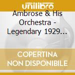 Ambrose & His Orchestra - Legendary 1929 Sessions cd