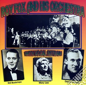 Roy Fox & His Orchestra - With Vocal Refrain 1938 cd musicale di Fox, Roy