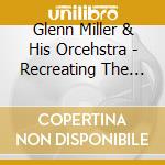 Glenn Miller & His Orcehstra - Recreating The Irish Concerts cd