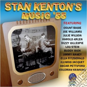 Kenton, Stan - And Guests - Music '55 cd musicale di Kenton, Stan