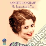 Annette Hanshaw - My Inspiration Is You cd