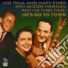 Paul, Les & Mary Ford/Woody Herman - Let's Go To Town cd