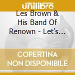Les Brown & His Band Of Renown - Let's Go To Town (2 Cd) cd