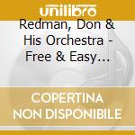 Redman, Don & His Orchestra - Free & Easy Featuring Coleman Hawkins cd musicale di Redman, Don & His Orchestra