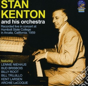 Kenton, Stan - Live Humbolt State College, Arcata Ca 1959 cd musicale di Kenton, Stan