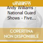 Andy Williams - National Guard Shows - Five Thru Eight cd