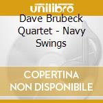 Dave Brubeck Quartet - Navy Swings cd