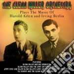 Glenn Miller Orchestra - Plays Music Of Harold Arlen & Irving Berlin cd