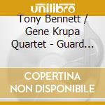 Tony Bennett / Gene Krupa Quartet - Guard Sessions