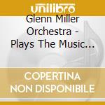 Glenn Miller Orchestra - Plays The Music Of Harry Warren cd musicale di Miller, Glenn Orchestra
