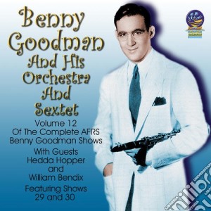 Benny Goodman - Afrs Benny Goodman Show Vol.12 1947 cd musicale di Benny Goodman