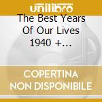 The Best Years Of Our Lives 1940 + Philadelphia Story Radio / Various cd