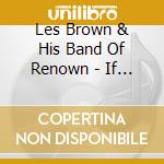 Les Brown & His Band Of Renown - If You Please cd musicale di Brown, Les And His Band Of Renown