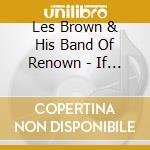 Les Brown & His Band Of Renown - If You Please