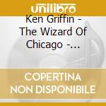 Ken Griffin - The Wizard Of Chicago - Exclusively On Hammond Organ (2 Cd)