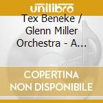 Tex Beneke / Glenn Miller Orchestra - A Letter To A Dream Girl cd musicale di Beneke, Tex/Glenn Miller Orchestra