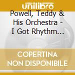 Powell, Teddy & His Orchestra - I Got Rhythm - Live 1939-1944