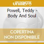 Powell, Teddy - Body And Soul cd musicale di Powell, Teddy