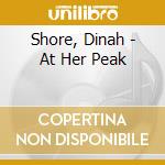 Shore, Dinah - At Her Peak cd musicale di Shore, Dinah