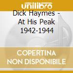 Dick Haymes - At His Peak 1942-1944 cd