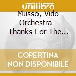 Musso, Vido Orchestra - Thanks For The Thrill cd musicale di Musso, Vido Orchestra