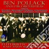 Ben Pollack & His Orchestras - Futuristic Rhythm - Rare 1920S Recordings cd