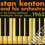Stan Kenton & His Orchestra - At The Holiday Ballroom Northbrook cd