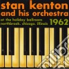 Stan Kenton & His Orchestra - At The Holiday Ballroom Northbrook cd