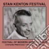 Kenton, Stan & His Orchestra - Festival Of Modern American Music cd