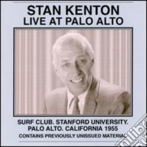 Kenton, Stan & His Orchestra - Live At Palo Alto 1955 cd musicale di Kenton, Stan & His Orchestra