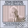 Kenton, Stan & His Orchestra - Live At Palo Alto 1955 cd