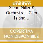 Glenn Miller & Orchestra - Glen Island Special-Collectors cd musicale di Miller, Glenn & Orchestra