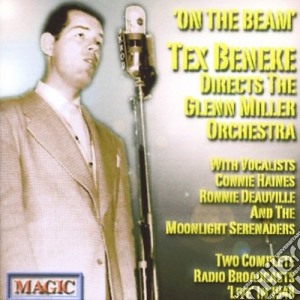 Tex Beneke / Glenn Miller Orchestra - On The Beam cd musicale di Beneke, Tex/ Glenn Miller Orchestra