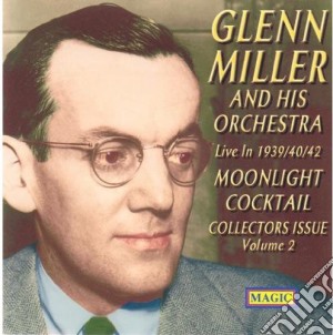 Glenn Miller & Orchestra - Moonlight Cocktail cd musicale di Miller, Glenn & Orchestra