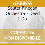 Sauter-Finegan Orchestra - Deed I Do cd