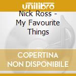 Nick Ross - My Favourite Things cd