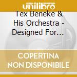 Tex Beneke & His Orchestra - Designed For Dancing cd musicale di Tex Beneke & His Orchestra