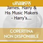 James. Harry & His Music Makers - Harry's Delight cd