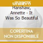 Hanshaw, Annette - It Was So Beautiful cd