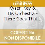 Kyser, Kay & His Orchestra - There Goes That Song Again 1937-8 cd