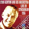 Stan Kenton & His Orchestra - Live In Stockholm 1956 cd