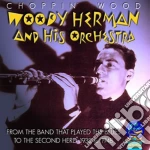 Woody Herman & His Orchestra - Choppin' Wood