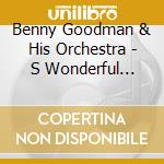 Benny Goodman & His Orchestra - S Wonderful Swing cd musicale di Goodman, Benny & His Orchestra