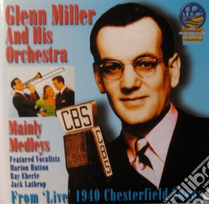 Glenn Miller & Orchestra - Mainly Medleys cd musicale di Miller, Glenn & Orchestra