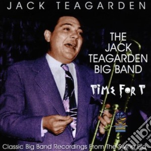 Teagarden, Jack - Time For T cd musicale di Teagarden, Jack