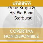 Gene Krupa & His Big Band - Starburst