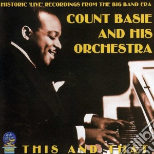 Count Basie & His Orchestra - This And That cd musicale di Basie, Count & Orchestra