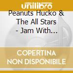 Peanuts Hucko & The All Stars - Jam With Peanuts